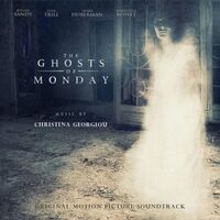 The Ghosts of Monday: Original Motion Picture Soundtrack